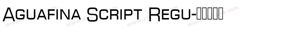 Aguafina Script Regu字体转换